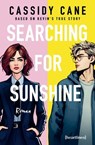 Searching for Sunshine – Based on Kevin's True Story - Cassidy Cane - 9783641320577