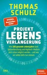 Projekt Lebensverlängerung - Thomas Schulz - 9783641321376