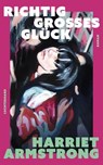 Richtig großes Glück - Harriet Armstrong - 9783641323615
