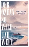 Der Ozean so wild und weit - Malachy Tallack - 9783641325138