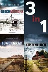 Die Nordsee-Krimi-Reihe mit Theo Krumme: Deichmörder / Lügengrab / Küstenfluch - Hendrik Berg - 9783641325305