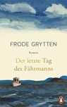 Der letzte Tag des Fährmanns - Frode Grytten - 9783641327385