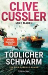 Tödlicher Schwarm - Clive Cussler ; Mike Maden - 9783641331146