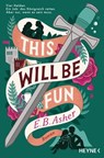 This will be fun - E. B. Asher - 9783641333225