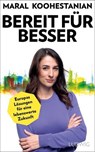Bereit für besser - Maral Koohestanian ; Benjamin Schwarz - 9783641335526