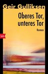 Oberes Tor, unteres Tor - Geir Gulliksen - 9783641337308