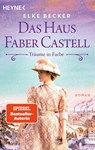 Das Haus Faber-Castell. Träume in Farbe - Elke Becker - 9783641341992