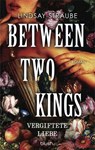 Between Two Kings - Vergiftete Liebe - Lindsay Straube - 9783641342920
