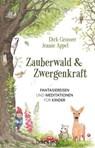 Zauberwald & Zwergenkraft - Dirk Grosser ; Jennie Appel - 9783641370558