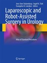 Laparoscopic and Robot-Assisted Surgery in Urology - Jens-Uwe Stolzenburg ; Ingolf A. Turk ; Evangelos N. Liatsikos - 9783642008900