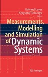 Measurements, Modelling and Simulation of Dynamic Systems - Edward Layer ; Krzysztof Tomczyk - 9783642045875