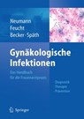Gynakologische Infektionen - Gerd Neumann ; Heinz Hubert Feucht ; Wolfgang Becker - 9783642052668
