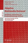 Adaptive Multimedia Retrieval - Marcin Detyniecki ; Ulrich Leiner ; Andreas Nürnberger - 9783642147579