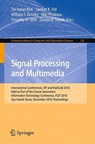 Signal Processing and Multimedia - Sankar Kumar Pal ; William I. Grosky ; Niki Pissinou ; Timothy K. Shih - 9783642176401