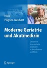 Moderne Geriatrie und Akutmedizin - Peter Hien ; Ralf Roger Pilgrim ; Rainer Neubart - 9783642256028
