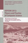 SOFSEM 2012: Theory and Practice of Computer Science - Maria Bielikova ; Gerhard Friedrich ; Georg Gottlob - 9783642276590