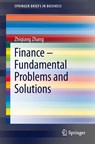 Finance - Fundamental Problems and Solutions - Zhiqiang Zhang - 9783642305115