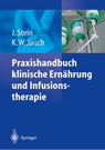 Praxishandbuch Klinische Ernahrung Und Infusionstherapie - J Stein ; K -W Jauch - 9783642626258
