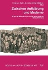 Albrecht-Birkner, V: Zwischen Aufklärung und Moderne - ALBRECHT-BIRKNER,  Veronika ; Kuhn, Thomas K. - 9783643131560
