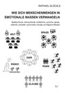 Wie sich Menschenmengen in emotionale Massen verwandeln - Raphael Glöckle - 9783643154811