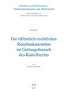 Die öffentlich-rechtlichen Rundfunkanstalten im Geltungsbereich des Kartellrechts - Thorsten Kreckel - 9783643155085