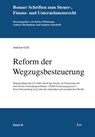 Reform der Wegzugsbesteuerung - Andreas Gräf - 9783643156556