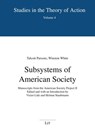 Subsystems of American Society: Manuscripts from the American Society Project II. Edited and with an Introduction by Victor Lidz and Helmut Staubmann - Lit Verlag - 9783643908216