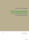 Seven Sacraments of the Catholic Church The - Archibald van Wieringen - 9783643914767