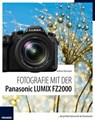 Fotografie mit der Panasonic LUMIX FZ2000 - Andreas Herrmann - 9783645224185