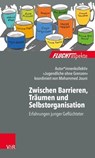 Zwischen Barrieren, Träumen und Selbstorganisation - Autorenkollektiv »Jugendliche ohne Grenzen« ; Mohammed Jouni ; Viana Tamir ; Havere Morina ; Alin Ahmad ; Amna Ben Yousef ; Hawa Souma ; Fatima Khalil ; Reem Alaswad ; Kajin Ahmad ; Wahed Khan ; Çingiz Sülejmanov ; Barbara Bräutigam ; Silke Birgitta Gahle - 9783647901305