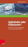 Spätzünder oder Frühstarter? - Ullrich Beumer ; Christiane Schiersmann ; Heidi Möller ; Rolf Haubl ; Stefan Busse - 9783647901343