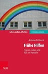 Frühe Hilfen - Andreas Eickhorst ; Jochen Schweitzer ; Arist von Schlippe - 9783647901473
