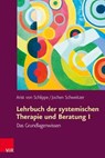 Lehrbuch der systemischen Therapie und Beratung I - Arist von Schlippe ; Jochen Schweitzer - 9783647995274