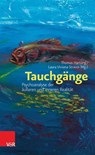 Tauchgänge: Psychoanalyse der äußeren und inneren Realität - Klaus Röckerath ; Thomas Auchter ; Angelika Voigt-Kempe ; Hellfried Krusche ; Michael Steinbrecher ; Georg Matejek - 9783647995298