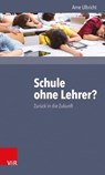 Schule ohne Lehrer? - Arne Ulbricht - 9783647996479