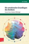 Die emotionalen Grundlagen des Denkens - Luc Ciompi - 9783647998039