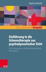 Einführung in die Schematherapie aus psychodynamischer Sicht - Stephan Bender ; Franz Resch ; Inge Seiffge-Krenke - 9783647998275