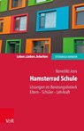 Hamsterrad Schule - Benedikt Joos ; Jochen Schweitzer ; Arist von Schlippe - 9783647999432