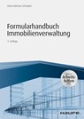 Formularhandbuch Immobilienverwaltung - inkl. Arbeitshilfen online - Peter-Dietmar Schnabel - 9783648123751