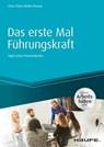 Das erste Mal Führungskraft - inkl. Arbeitshilfen online - Claus Peter Müller-Thurau - 9783648132807