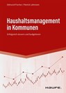 Haushaltsmanagement in Kommunen - Edmund Fischer ; Patrick Lehmann - 9783648159248
