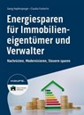 Energiesparen für Immobilieneigentümer und Verwalter - Georg Hopfensperger ; Claudia Finsterlin - 9783648168073