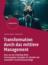 Transformation durch das mittlere Management - Karoline Haderer ; Philipp Hilse - 9783648169193