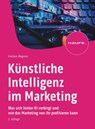 Künstliche Intelligenz im Marketing - Andreas Wagener - 9783648169575