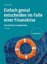 Einfach genial entscheiden im Falle einer Finanzkrise - Hartmut Walz - 9783648169612
