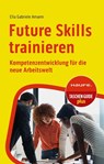 Future Skills trainieren - Ella Gabriele Amann - 9783648173473