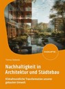 Nachhaltigkeit in Architektur und Städtebau - Thomas Oebbecke - 9783648176122