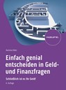 Einfach genial entscheiden in Geld- und Finanzfragen - Hartmut Walz - 9783648177396