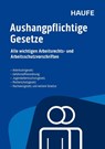 Aushangpflichtige Gesetze -  - 9783648187807