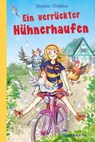 Ein verrückter Hühnerhaufen - Dagmar Chidolue - 9783649623328